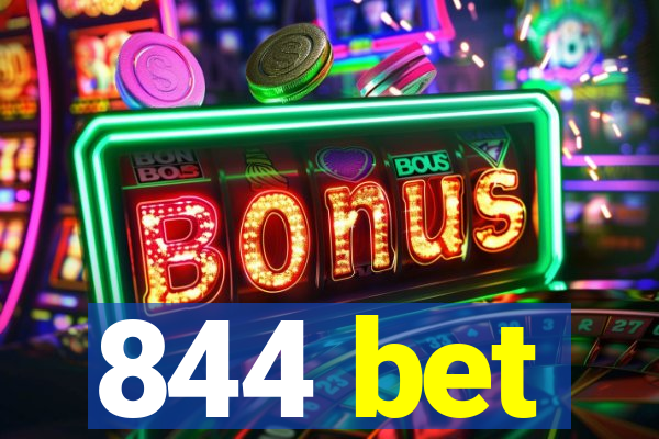 844 bet